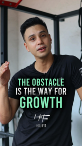 The obstacle is the way | HoliFit
