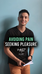 Avoiding pain and seeking pleasure | HoliFit